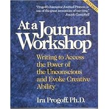 At a Journal Workshop (Writing to Access the Power of the Unconscious and Evoke Creative Ability) (Inner Workbook) (Revised) (Paperback)