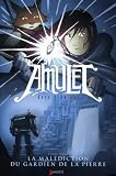 Amulet, Tome 2 : La mal�diction du gardien de la pierre