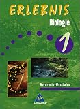 Erlebnis Biologie - Ausgabe 1999: Erlebnis Biologie, Ausgabe Nordrhein-Westfalen, Bd.1, 5./6. Schuljahr