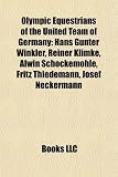 Produkt-Bild: Olympic Equestrians of the United Team of Germany: Hans Gunter Winkler, Reiner Klimke, Alwin Schockemohle, Fritz Thiedemann, Josef Neckermann