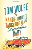 The Kandy-Kolored Tangerine-Flake Streamline Baby