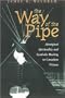 The Way of the Pipe: Aboriginal Spirituality and Symbolic Healing in Canadian Prisons
