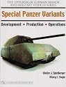 Special Panzer Variants: Development - Production - Operations (The Spielberger German Armor and Military Vehicle Series)