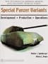 Special Panzer Variants: Development - Production - Operations (The Spielberger German Armor and Military Vehicle Series)
