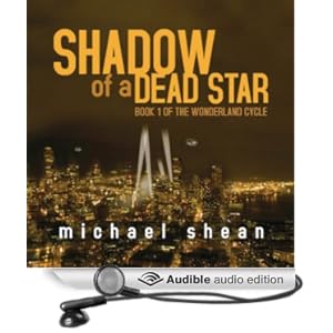 Wonderland Cycle 1 - Shadow of a Dead Star (Unb) - Michael Shean
