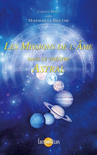 Les Missions de l'Ame dans le Théâtre Astral en ligne Les Missions de l'Ame dans le Théâtre Astral en ligne