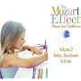 The Mozart Effect for Children Vol.2- Relax, Daydream & Draw