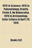 1976 in Science: 1976 in Paleontology, Gravity Probe A, Nq Vulpeculae, 1976 in Archaeology, Solar Eclipse of April 29, 1976-