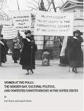 Women at the Polls: The Gender Gap, Cultural Politics, and Contested Constituencies in the United States