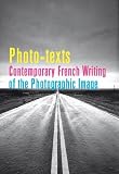 Photo-texts : contemporary French writing of the photographic image