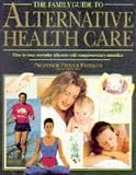 The family guide to alternative health care