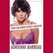 There Are Worse Things I Could Do | [Adrienne Barbeau]