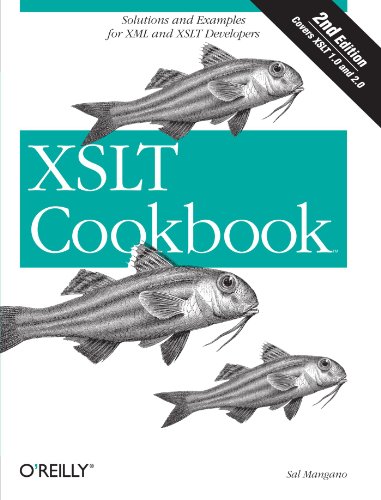 XSLT Cookbook: Solutions and Examples for XML and XSLT Developers, 2nd Edition