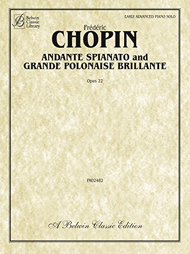 Andante Spianato and Grande Polonaise Brillante, Op. 22: Piano Solo Sheet Music (Belwin Classic Library)