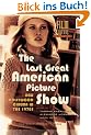 The Last Great American Picture Show: New Hollywood Cinema in the 1970s (Amsterdam University Press - Film Culture in Transition)