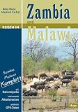 Reisen in Zambia und Malawi: Ein Reisebegleiter f�r Natur und Abenteuer. Alle Nationalparks, interessante Allradstrecken, wertvolle GPS-Daten