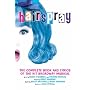 "Hairspray": The Complete Book and Lyrics of the Hit Broadway Musical