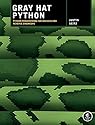 Gray Hat Python: Python Programming for Hackers and Reverse Engineers