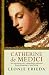 Catherine de Medici: A Biography