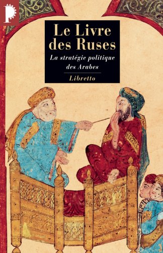 Editions Ph&eacute;bus Le livre des ruses : La strat&eacute;gie politique des Arabes