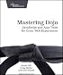 Mastering Dojo: JavaScript and Ajax Tools for Great Web Experiences (Pragmatic Programmers)