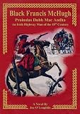 Black Francis McHugh, Proinsias Dubh Mac Aodha : an Irish highway man of the 18th century