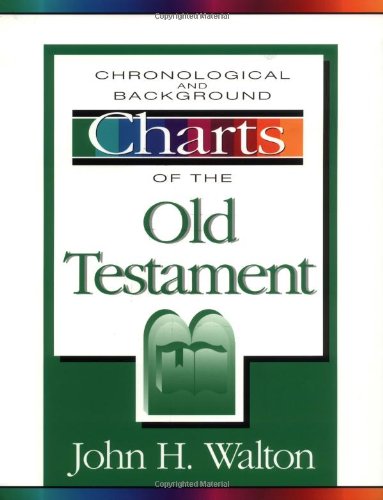 Chronological and Background Charts of the Old Testament (Zondervan Charts)