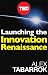 Image of Launching The Innovation Renaissance: A New Path to Bring Smart Ideas to Market Fast (TED Books)