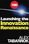 Launching The Innovation Renaissance: A New Path to Bring Smart Ideas to Market Fast