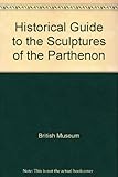 An historical guide to the sculptures of the Parthenon