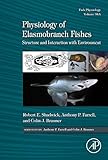 Physiology of elasmobranch fishes. Volume 34A, Structure and interaction with environment.