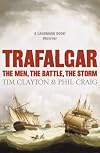 Trafalgar: The Men, the Battle, the Storm