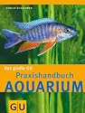 Aquarium, Das große GU Praxishandbuch (Standardwerk)