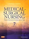 Medical-Surgical Nursing: Patient-Centered Collaborative Care, Single Volume, 7e