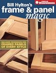 Bill Hylton's Frame & Panel Magic: In...