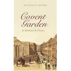 Covent Garden: Its Romance and History
