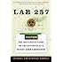 Lab 257: The Disturbing Story of the Government's Secret Germ Laboratory