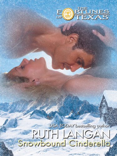 Snowbound Cinderella (Fortunes of Texas Book 6)