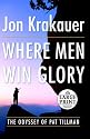 Where Men Win Glory: The Odyssey of Pat Tillman (Random House Large Print)