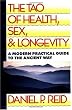 The Tao of Health, Sex, and Longevity: A Modern Practical Guide to the Ancient Way (Fireside Books (Fireside))