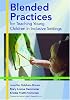 Blended Practices For Teaching Young Children In Inclusive Settings