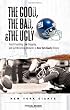 The Good, the Bad, and the Ugly New York Giants: Heart-pounding, Jaw-dropping, and Gut-wrenching Moments from New York Giants History (The Good, the Bad, & the Ugly)