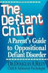 The Defiant Child: A Parent's Guide t...