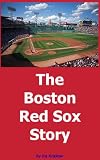 The Boston Red Sox Story