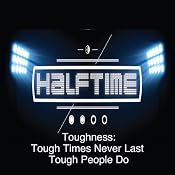 Toughness: Tough Times Never Last; Tough People Do | [Rick McDaniel]
