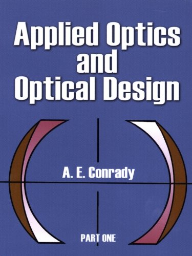 Applied Optics and Optical Design, Part One: 001 (Dover Books on Physics)