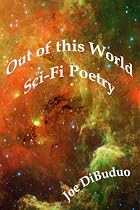 Click to Download Free Kindle Book -> Out of This World Sci-Fi Poetry