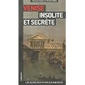 Venise insolite et secrte