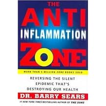 The Anti-Inflammation Zone (Reversing The Silent Epidemic That's Destroying Our Health) (Hardcover)