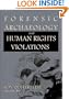 Forensic Archaeology and Human Rights Violations